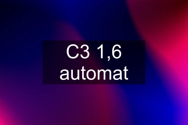 C3 1,6 automat