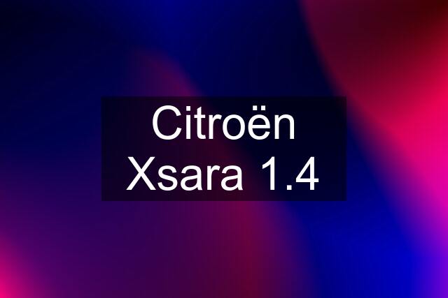 Citroën Xsara 1.4