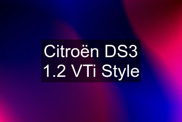 Citroën DS3 1.2 VTi Style