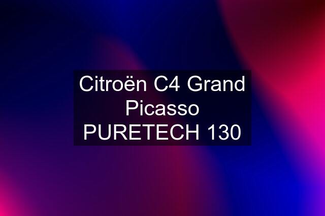 Citroën C4 Grand Picasso PURETECH 130