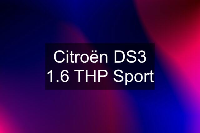 Citroën DS3 1.6 THP Sport