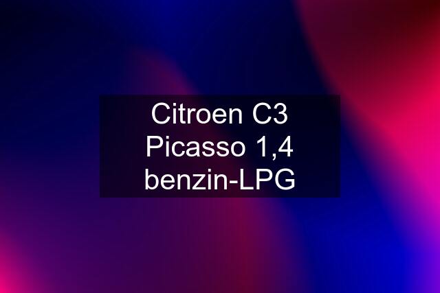 Citroen C3 Picasso 1,4 benzin-LPG