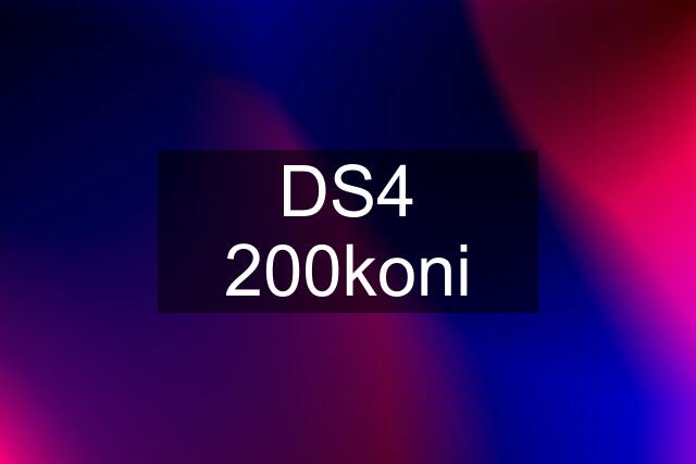 DS4 200koni