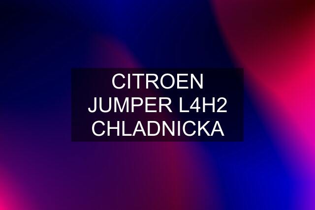 CITROEN JUMPER L4H2 CHLADNICKA