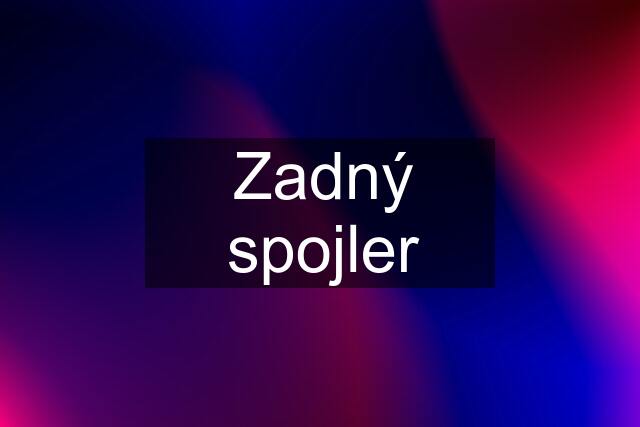 Zadný spojler