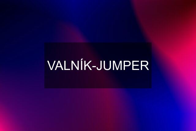 VALNÍK-JUMPER