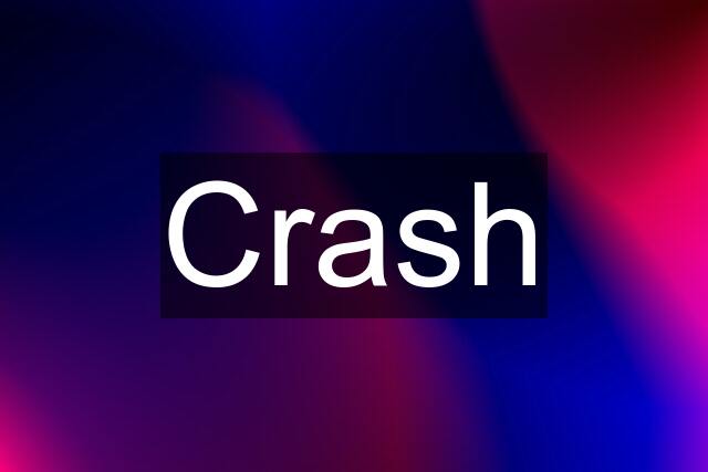 Crash