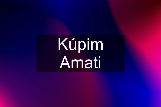 Kúpim Amati