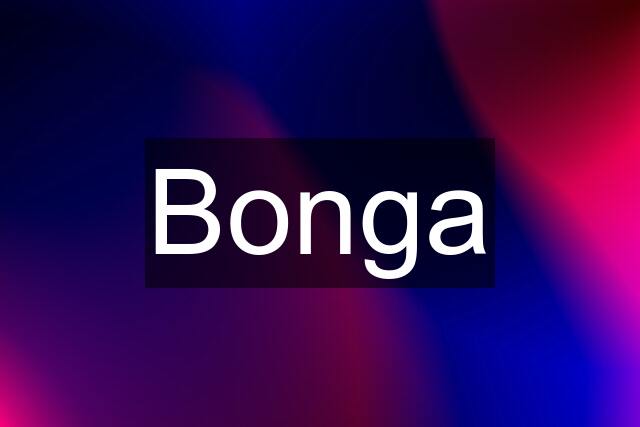 Bonga