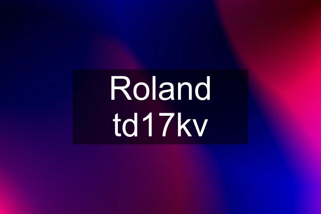 Roland td17kv