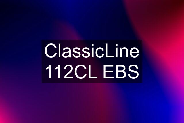 ClassicLine 112CL EBS