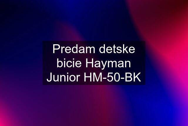 Predam detske bicie Hayman Junior HM-50-BK