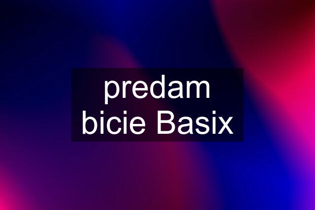 predam bicie Basix