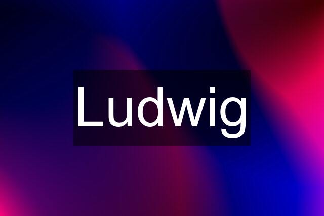 Ludwig