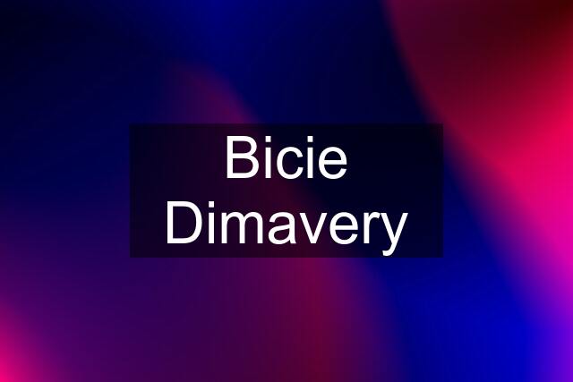 Bicie Dimavery