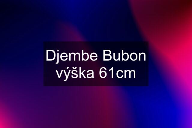 Djembe Bubon výška 61cm