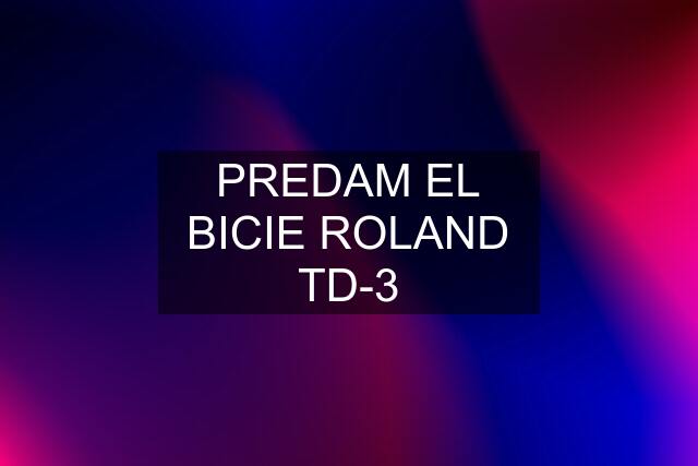 PREDAM EL BICIE ROLAND TD-3