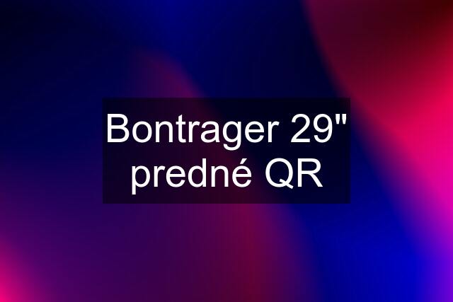 Bontrager 29" predné QR