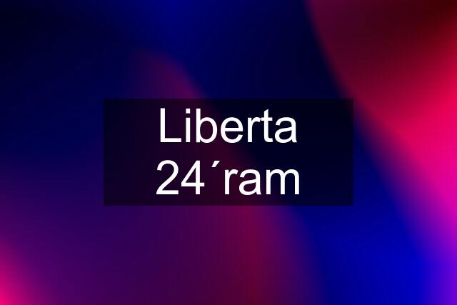 Liberta 24´ram