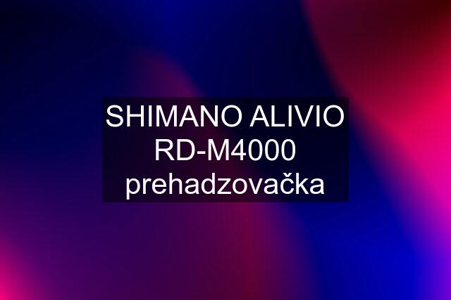 SHIMANO ALIVIO RD-M4000 prehadzovačka