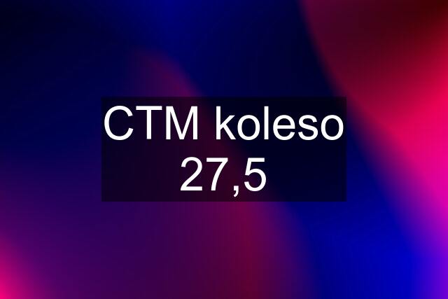 CTM koleso 27,5