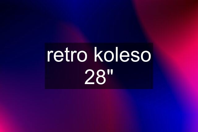 retro koleso 28"