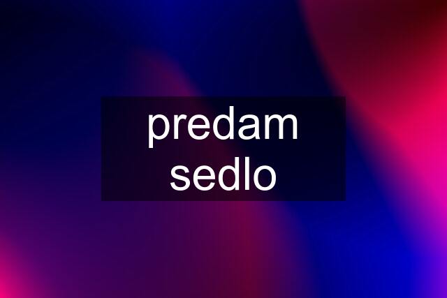 predam sedlo