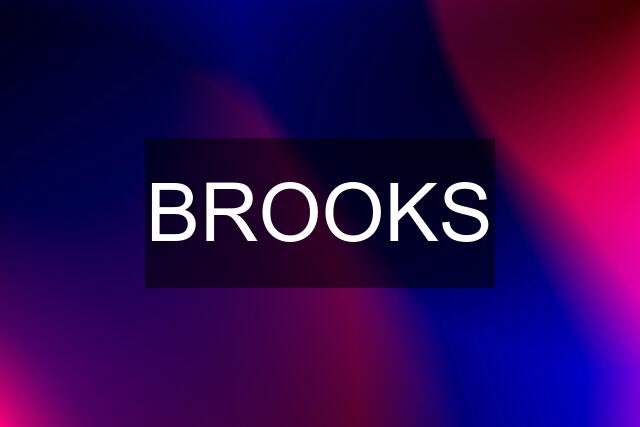 BROOKS