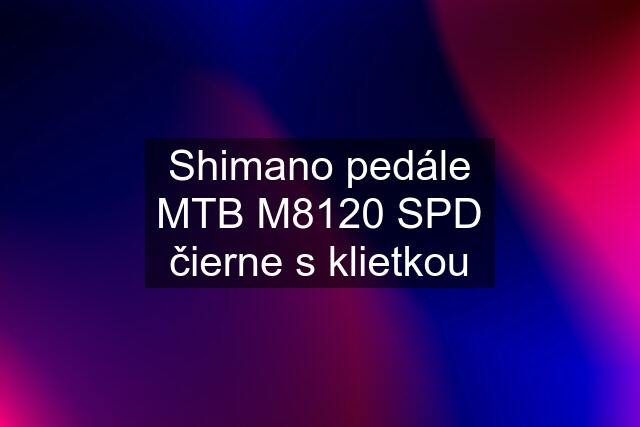 Shimano pedále MTB M8120 SPD čierne s klietkou