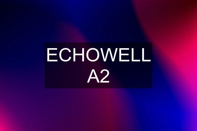 ECHOWELL A2