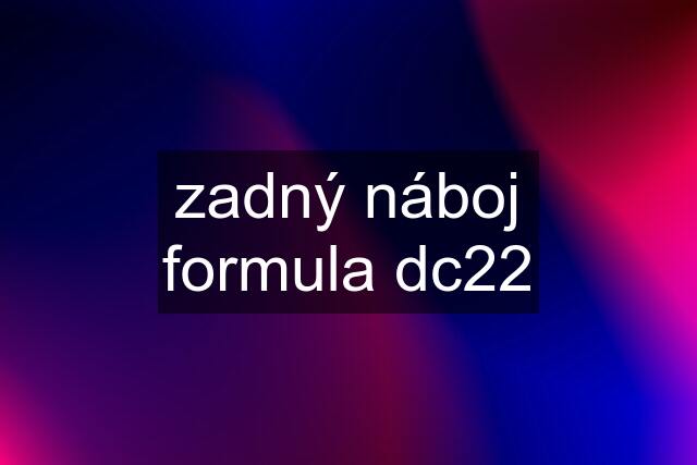 zadný náboj formula dc22