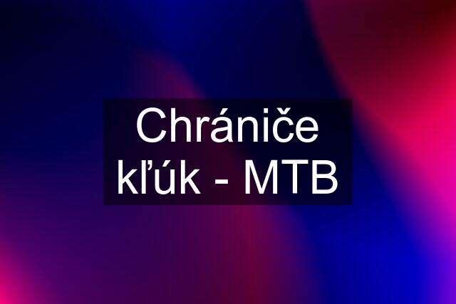 Chrániče kľúk - MTB