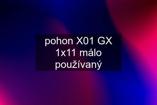 pohon X01 GX 1x11 málo používaný