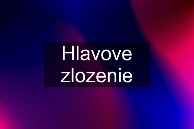 Hlavove zlozenie