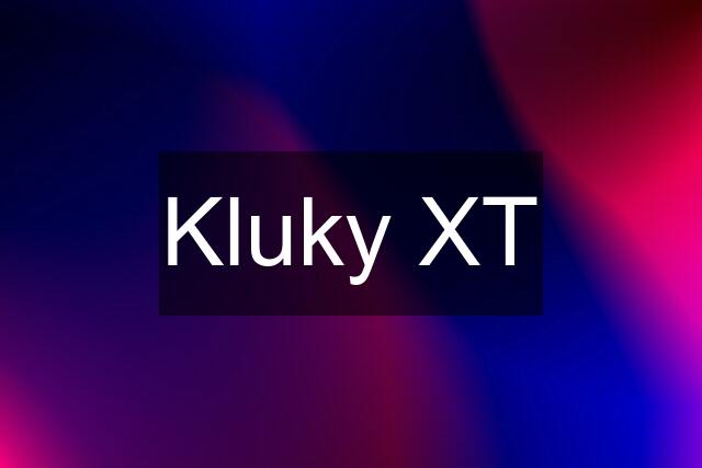 Kluky XT