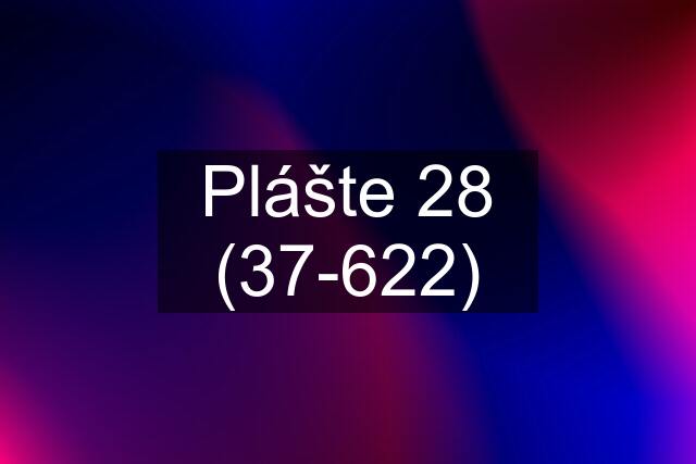 Plášte 28 (37-622)