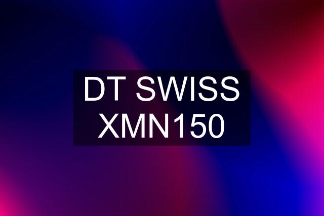 DT SWISS XMN150