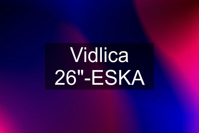 Vidlica 26"-ESKA