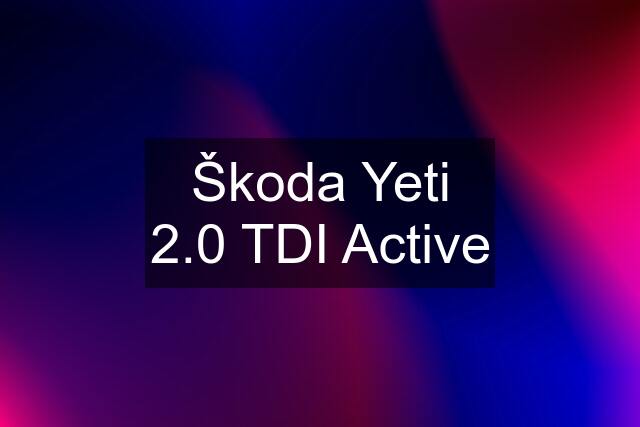 Škoda Yeti 2.0 TDI Active