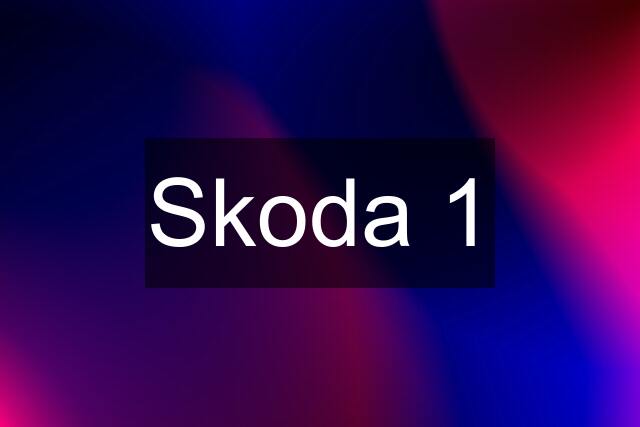 Skoda 1