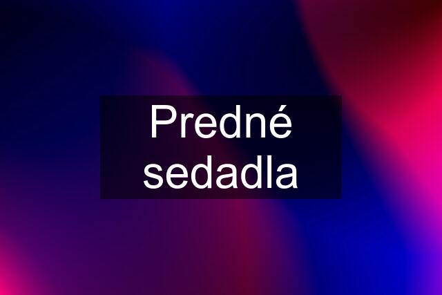 Predné sedadla