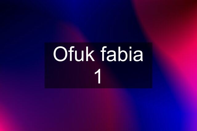 Ofuk fabia 1