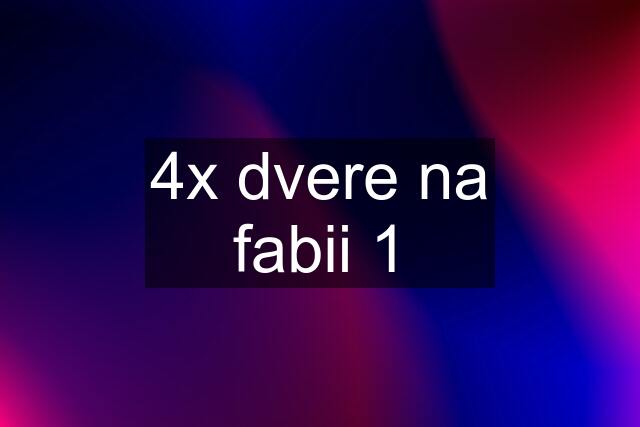 4x dvere na fabii 1