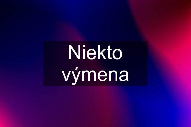 Niekto výmena