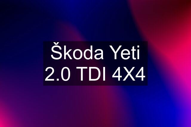 Škoda Yeti 2.0 TDI 4X4