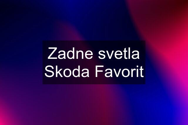 Zadne svetla Skoda Favorit