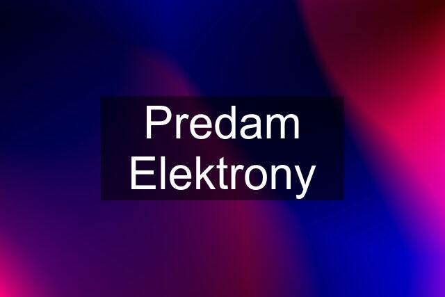 Predam Elektrony