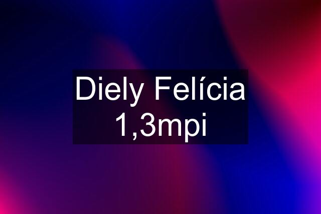 Diely Felícia 1,3mpi