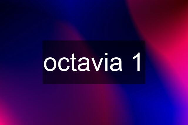 octavia 1