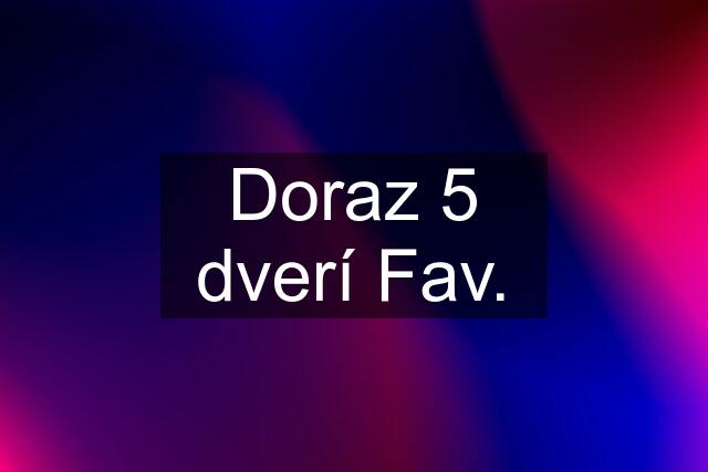 Doraz 5 dverí Fav.